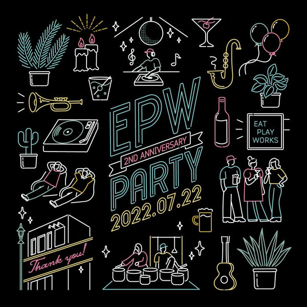 EVENT INFO : EAT PLAY WORKS 2nd ANNIVERSARY PARTY